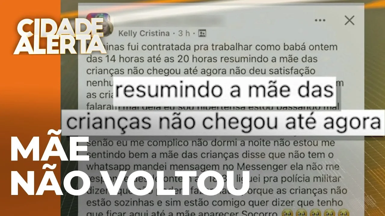 Mãe chama babá para cuidar de dois filhos, diz que volta em duas horas e desaparece
