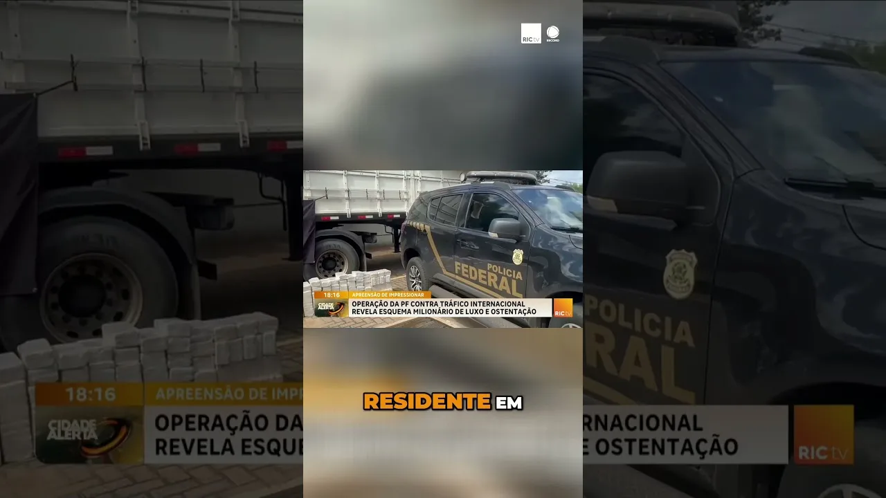Operação da PF contra o tráfico internacional, revela esquema milionário de luxo e ostentação