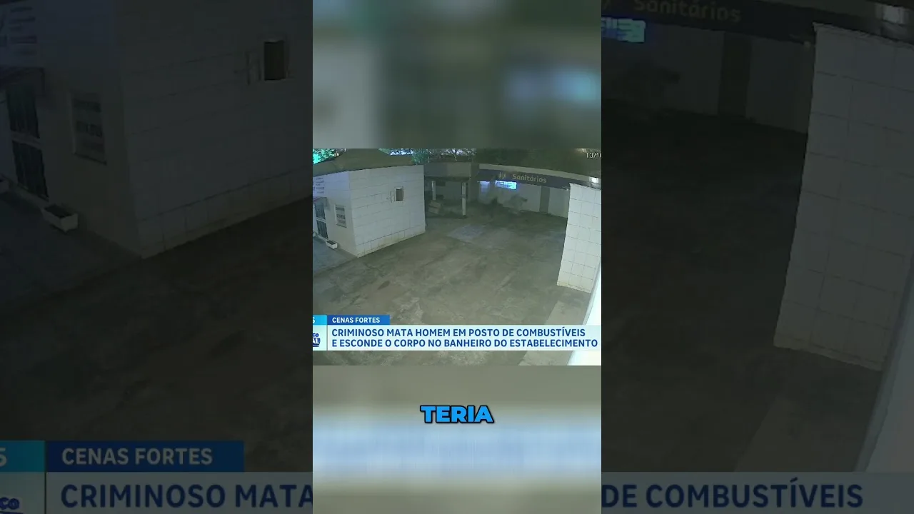 Criminoso mata homem em posto de combustíveis e esconde o corpo no banheiro do estabelecimento