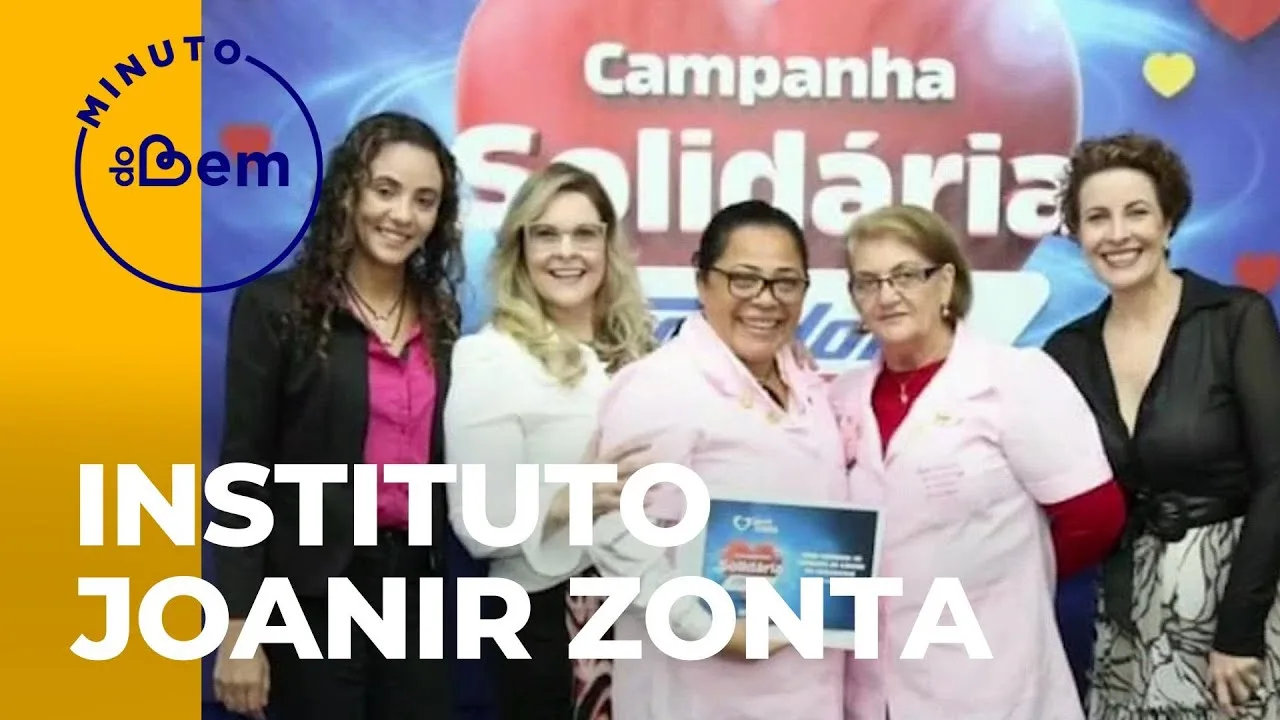 Minuto do Bem: Instituto Joanir Zonta