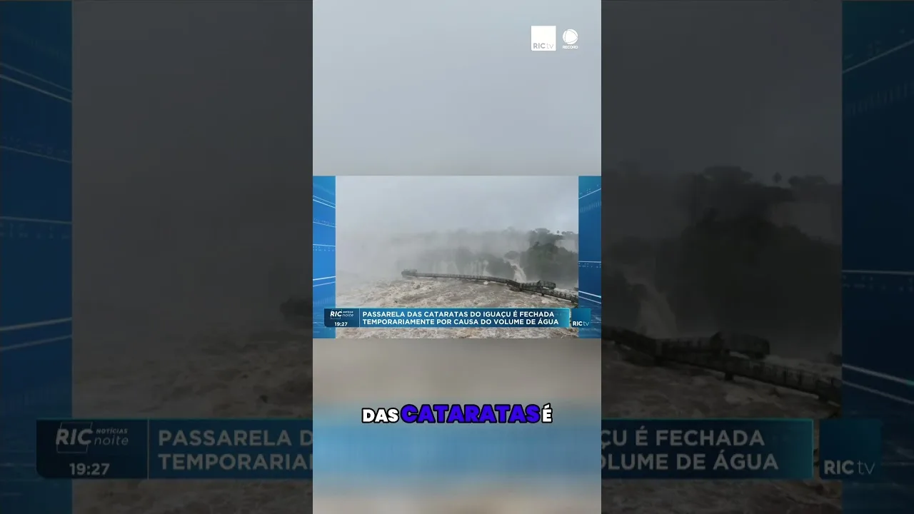 Passarela das Cataratas do Iguaçu é fechada temporariamente, decorrente do volume de água