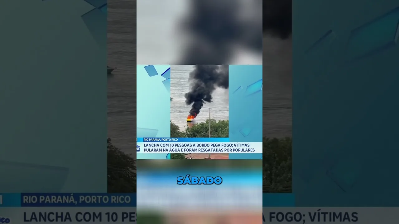 Lancha pega fogo no rio Paraná; 10 vítimas estavam a bordo no momento do acidente
