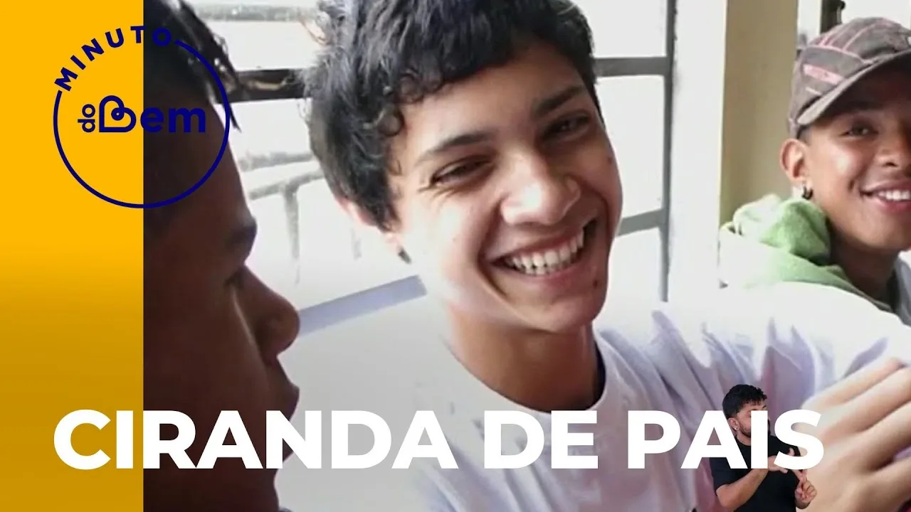 Minuto do Bem: Ciranda de Pais