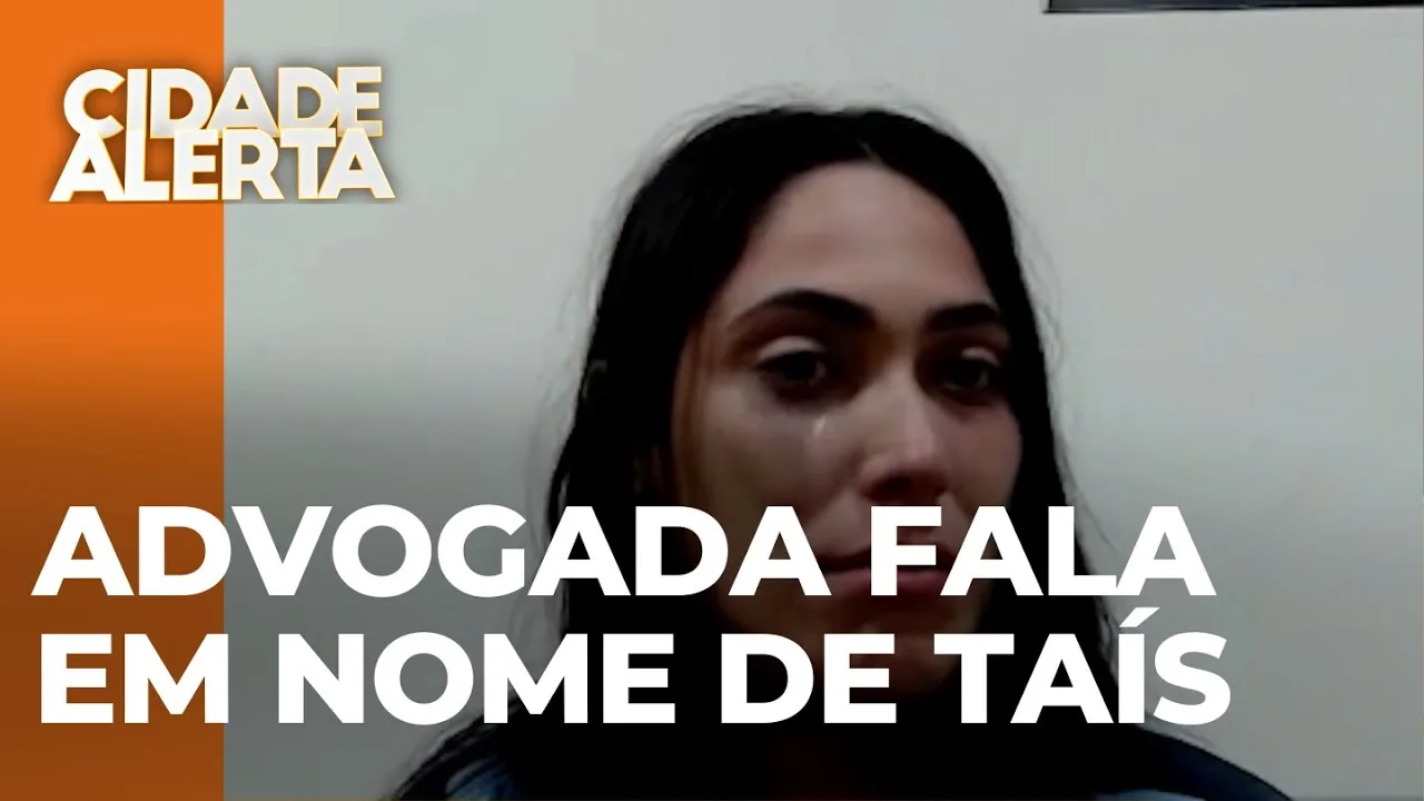 Advogada de Taís revela que sua cliente não quis matar Lucas