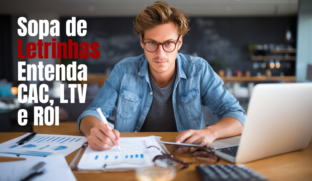 imagem ilustrativa para falar de CAC, LTV e ROI